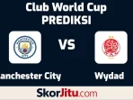 Prediksi Manchester City vs Wydad Casablanca 18 Juni 2025 | Club World Cup