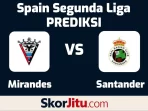 Prediksi Mirandés vs Santander 11 Juni 2025 | Skor & Statistik