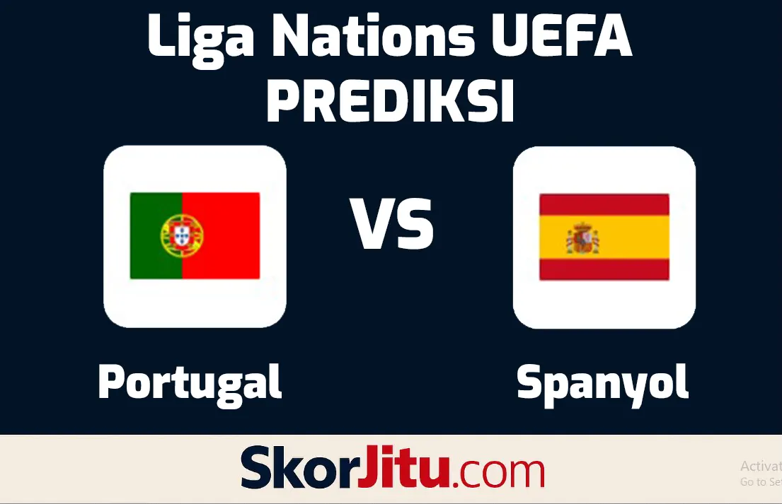 Prediksi Portugal vs Spanyol 9 Juni 2025 | Skor & Analisa Jitu