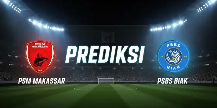 Prediksi PSM Makassar vs PSBS Biak Laga Panas Penentu Momentum