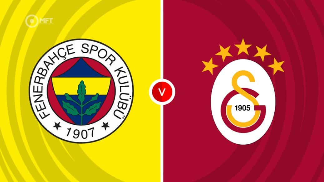 Fenerbahce vs Galatasaray