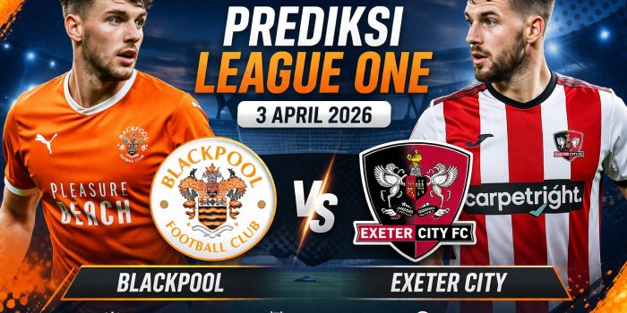 Prediksi League One Blackpool vs Exeter Prediksi League One Blackpool vs Exeter