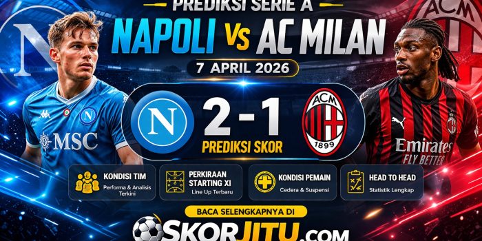 Prediksi Serie A Napoli vs AC Milan