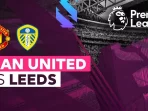prediksi-manchester-united-vs-leeds-united prediksi manchester united vs leeds united