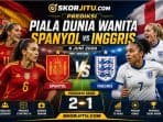 Prediksi Piala Dunia Wanita Spanyol vs Inggris