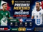 Prediksi Meksiko vs Inggris Prediksi Meksiko vs Inggris
