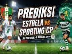 Prediksi Estrela vs Sporting CP Prediksi Estrela vs Sporting CP