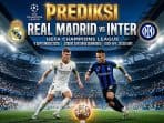 Prediksi Real Madrid vs Inter Prediksi Real Madrid vs Inter